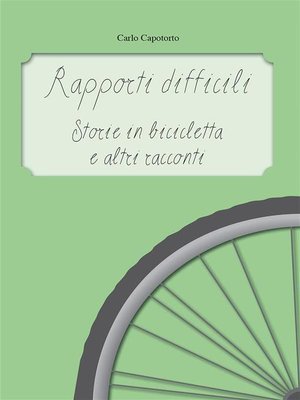 cover image of Rapporti difficili--Storie in bicicletta e altri racconti